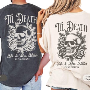 May include: Two t-shirts, one grey and one cream, each with a skull and rose design and the words "Til Death". The shirts also show "Mr. & Mrs. Miller" and a date in Roman numerals, IX.XX.MMXXV.