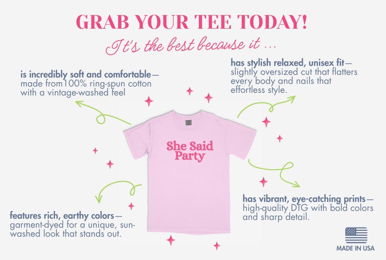 May include: A light pink t-shirt with the text "She Said Party" in a darker pink font. The shirt is made of soft cotton and has a relaxed, unisex fit. The image also includes text describing the shirt's features.