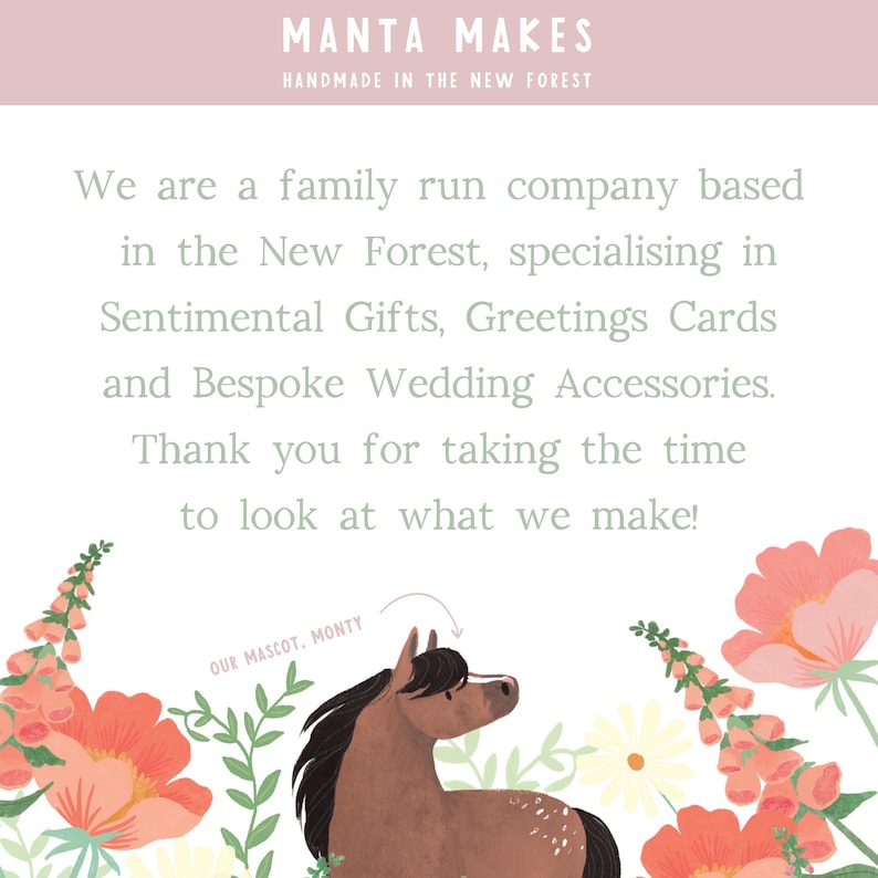 May include: Illustration featuring a brown horse with a dark mane and white spots, surrounded by orange and white flowers and green foliage. Text reads "MANTA MAKES" and "HANDMADE IN THE NEW FOREST". The text also mentions "Sentimental Gifts, Greetings Cards and Bespoke Wedding Accessories."