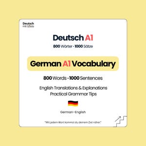 May include: A white square graphic with German language learning content. The text includes "Deutsch A1", "German A1 Vocabulary", and "800 Wörter • 1000 Sätze". The German flag is also present. The background is yellow.