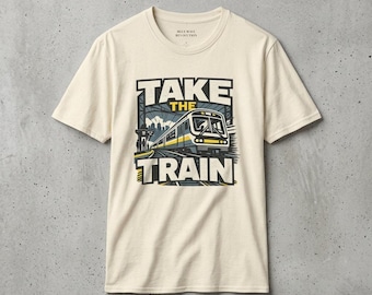 Take the Train T-Shirt | Public Transit Urbanist Rail Enthusiast Tee
