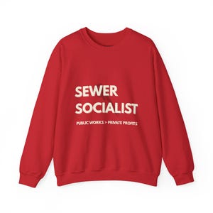 Sewer Socialist Sweatshirt Union Pride Crewneck Public Works Shirt Labor Movement Gift image 4
