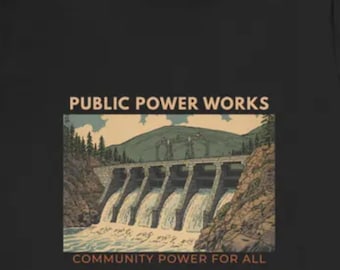 Public Power Works T-Shirt - Community Power For All Tee, Blue Wave Revolution Shirt