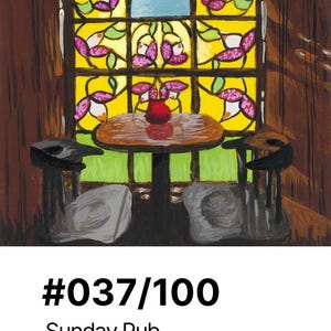 May include: An illustration of a pub scene with a stained-glass window, a small round table, and two chairs. The window is yellow with floral designs. A red vase sits on the table. The text "#037/100 Sunday Pub" is at the bottom.