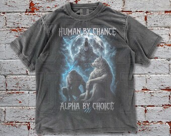 Vintage Oversized Comfort Colors Wolf Shirt, Human By Chance Alpha By Choice Tee, Grunge Y2K Gift