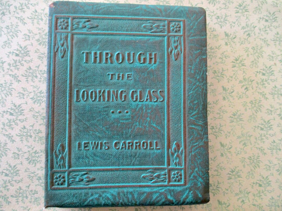 20s Tiny Antique Book - Through the Looking Glass, Lewis Carroll, John