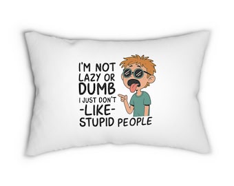 "Humoriertes Lendenkissen: ""I'm not Lazy..."" - Quirky Couch Decor."