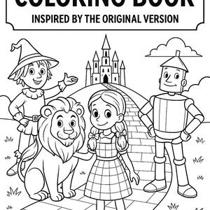 May include: Black and white illustration of a Wizard of Oz colouring book cover. The title reads "Wizard of Oz Coloring Book" above the phrase "Inspired by the Original Version". Features Dorothy, the Scarecrow, the Lion, and the Tin Man.