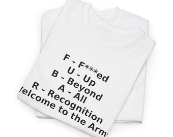 FUBAR Military Humor Tee: Army Veteran Gift