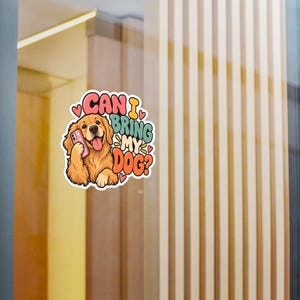 Can I Bring My Dog? | Kiss-Cut Vinyl Decal