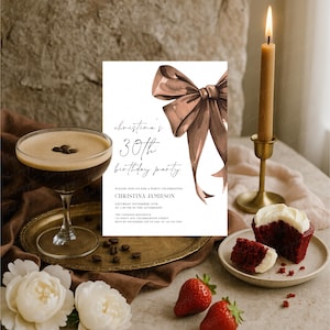 May include: A white invitation card with a brown bow design, a cocktail in a glass, a lit candle, a cupcake, and strawberries. The invitation reads "Christina's 30th Birthday Party".