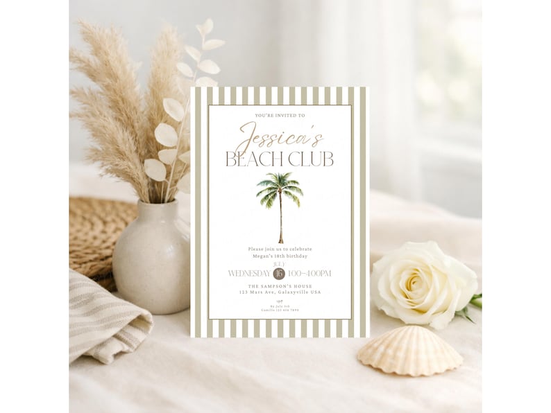 May include: An invitation card for "Jessica's Beach Club" featuring a palm tree illustration. The card has a striped border in neutral tones. A white rose, seashell, and vase of dried flowers are arranged in the background, creating a beach theme.