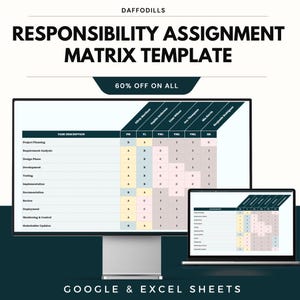 May include: A computer monitor and laptop display a Responsibility Assignment Matrix Template. The template is a spreadsheet with task descriptions and assigned roles. The text "60% OFF ON ALL" is displayed. The text "GOOGLE & EXCEL SHEETS" is displayed.