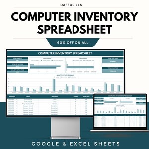 May include: A computer monitor and laptop display a computer inventory spreadsheet with charts and data. The text on the screen reads "Computer Inventory Spreadsheet" and "60% Off On All". The bottom of the image says "Google & Excel Sheets".
