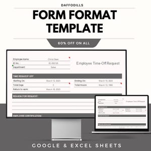 May include: A computer monitor and laptop display a form template for an employee time-off request. The text includes "FORM FORMAT TEMPLATE" and "60% OFF ON ALL". The form includes fields for employee name, ID, department, and time-off details. The bottom of the image says "GOOGLE & EXCEL SHEETS".