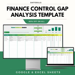 May include: A digital template for finance control gap analysis, displayed on a computer monitor and a laptop. The template includes charts and data tables. The text on the screen reads "Finance Control Gap Analysis Template" and "60% OFF ON ALL". The template is for Google & Excel Sheets.