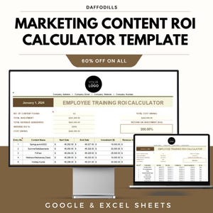 May include: A computer monitor and laptop show a marketing content ROI calculator template. The template includes data fields for investment, revenue, and ROI, with the text "60% OFF ON ALL" and "GOOGLE & EXCEL SHEETS". The template is designed for employee training.