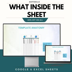 May include: A digital product advertisement featuring a computer monitor and a laptop displaying a spreadsheet template. The text "WHAT INSIDE THE SHEET" and "TEMPLATE ANATOMY" are visible. The image also includes the text "60% OFF ON ALL" and "GOOGLE & EXCEL SHEETS".