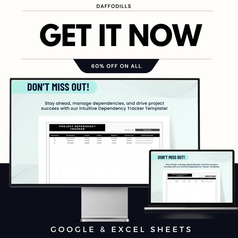 May include: An advertisement for a Dependency Tracker Template, featuring the text "GET IT NOW" and "60% OFF ON ALL". The image shows a computer monitor and laptop displaying the template, with the text "DON'T MISS OUT!" and "GOOGLE & EXCEL SHEETS".