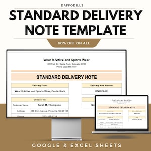 May include: A digital display of a "Standard Delivery Note Template" with the text "Wear It Active and Sports Wear" and "60% OFF ON ALL". The template includes fields for delivery from, delivery to, and delivery note number. The words "GOOGLE & EXCEL SHEETS" are at the bottom.
