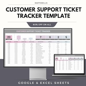May include: A computer monitor and laptop displaying a customer support ticket tracker template. The template includes data fields for ticket number, date opened, customer name, contact method, issue description, and assigned to. The text "60% OFF ON ALL" is also visible.