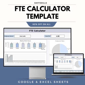 May include: A computer monitor and laptop showing an FTE Calculator template. The template includes sections for employee name, weekly work hours, and employment status. The text "60% OFF ON ALL" is also visible. Designed for Google & Excel Sheets.