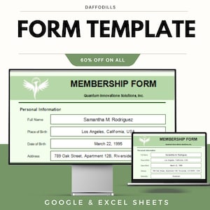 May include: A digital form template titled "FORM TEMPLATE" with the text "MEMBERSHIP FORM" displayed on a computer monitor and laptop. The form includes fields for personal information, such as name, birthdate, and address. The image also includes the text "GOOGLE & EXCEL SHEETS".