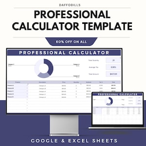 May include: A digital display of a professional calculator template, with the text "PROFESSIONAL CALCULATOR TEMPLATE" at the top. The template shows a pie chart, data fields, and the text "GOOGLE & EXCEL SHEETS" at the bottom. A laptop displays the same template.