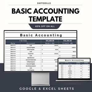 May include: A computer monitor and laptop display a "Basic Accounting Template" spreadsheet. The template includes columns for date, account, debit, and credit, with a total of $16,400.00. The image also includes the text "60% OFF ON ALL" and "GOOGLE & EXCEL SHEETS".
