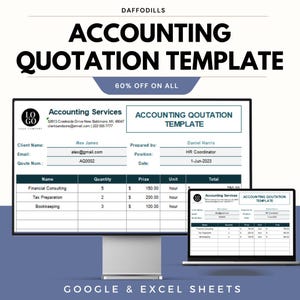 May include: An accounting quotation template displayed on a computer monitor and a laptop. The template includes fields for client information, services, and pricing. The text "ACCOUNTING QUOTATION TEMPLATE" is prominently displayed. The image also includes the text "GOOGLE & EXCEL SHEETS".