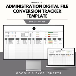 May include: A digital file conversion tracker template displayed on a computer monitor and laptop. The template includes sections for file overview, status indicators, and completion dates. The text reads "ADMINISTRATION DIGITAL FILE CONVERSION TRACKER TEMPLATE" and "60% OFF ON ALL".