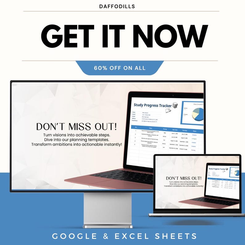May include: An advertisement by Daffodils showing a desktop computer and two laptops showcasing planning templates. The image includes the text "GET IT NOW", "60% OFF ON ALL", and "DON'T MISS OUT!". The bottom text reads "GOOGLE & EXCEL SHEETS".