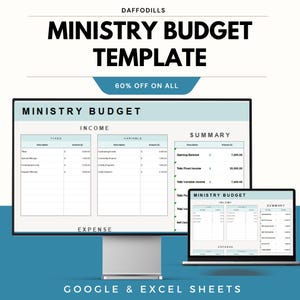 May include: A digital template for a ministry budget, displayed on a desktop monitor and a laptop. The template includes sections for income, expenses, and a summary. The text reads "MINISTRY BUDGET TEMPLATE" and "60% OFF ON ALL". The template is compatible with Google & Excel Sheets.