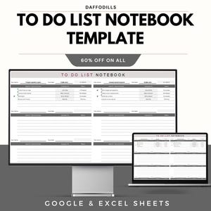 May include: A digital to-do list notebook template displayed on a computer monitor and a laptop. The text on the screen reads "TO DO LIST NOTEBOOK TEMPLATE" and "60% OFF ON ALL". The bottom of the image says "GOOGLE & EXCEL SHEETS".