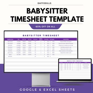 May include: A digital template for a babysitter timesheet, displayed on a computer monitor and a laptop. The template includes fields for date, time, and total hours. The text "BABYSITTER TIMESHEET TEMPLATE" is prominently displayed, with a "60% OFF ON ALL" banner.