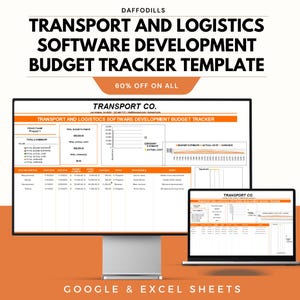 May include: A computer monitor and laptop showing a budget tracker template. The template is for transport and logistics software development, with the text "TRANSPORT AND LOGISTICS SOFTWARE DEVELOPMENT BUDGET TRACKER TEMPLATE" at the top. The template is for Google & Excel Sheets.