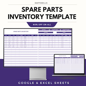 May include: A digital spare parts inventory template displayed on a desktop monitor and a laptop. The template is white with purple accents and includes the text "SPARE PARTS INVENTORY TEMPLATE" and "60% OFF ON ALL". The template is compatible with Google & Excel Sheets.