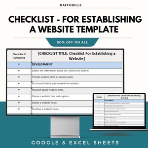 May include: A digital checklist template for establishing a website, displayed on a computer monitor and a laptop. The checklist includes sections for development, website name, and website hosts. The image also includes the text "DAFFODILLS" and "GOOGLE & EXCEL SHEETS".