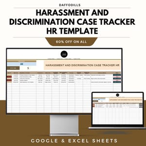 May include: A computer monitor and laptop displaying a spreadsheet titled "HARASSMENT AND DISCRIMINATION CASE TRACKER HR TEMPLATE." The text "DAFFODILLS" and "60% OFF ON ALL" are also visible. The bottom of the image reads "GOOGLE & EXCEL SHEETS."