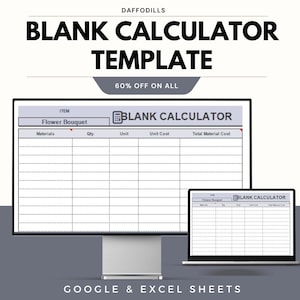 May include: A computer monitor and laptop display a blank calculator template. The template includes fields for item, materials, quantity, unit, unit cost, and total material cost. Text at the top reads "BLANK CALCULATOR TEMPLATE" and "60% OFF ON ALL".