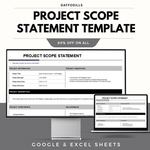 May include: A computer monitor and laptop display a "Project Scope Statement Template" with the text "60% OFF ON ALL". The template includes sections for project information, objectives, description, constraints, and deliverables. The bottom of the image reads "GOOGLE & EXCEL SHEETS".