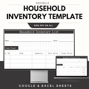 May include: A digital household inventory template shown on a computer monitor and laptop. The template has fields for item name, quantity, and price. The text "HOUSEHOLD INVENTORY TEMPLATE" and "60% OFF ON ALL" are visible. The template is for Google & Excel Sheets.