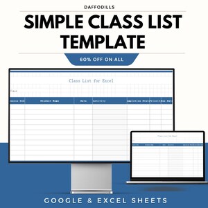 May include: A digital display and laptop showing a class list template. The template is labeled "Class List for Excel" with fields for course code, student name, date, and activity. The text "SIMPLE CLASS LIST TEMPLATE" is at the top, with "60% OFF ON ALL" below.