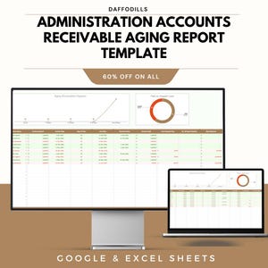 Peut inclure: Un écran d'ordinateur et un ordinateur portable affichant un modèle de rapport de suivi des comptes clients. Le modèle comprend des graphiques et des tableaux de données. Le texte sur l'image indique "DAFFODILLS", "ADMINISTRATION ACCOUNTS RECEIVABLE AGING REPORT TEMPLATE", "60% OFF ON ALL", et "GOOGLE & EXCEL SHEETS".