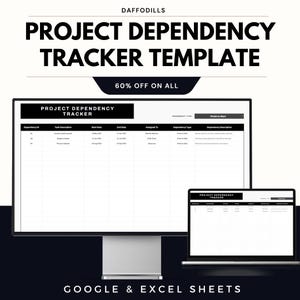 May include: A computer monitor and laptop display a project dependency tracker template. The text "PROJECT DEPENDENCY TRACKER TEMPLATE" is at the top, with "60% OFF ON ALL" below it. The bottom of the image reads "GOOGLE & EXCEL SHEETS".