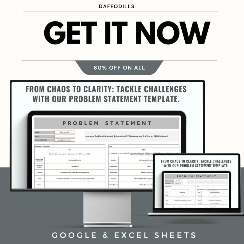 May include: A promotional image for Daffodils featuring a desktop computer and a laptop displaying a "Problem Statement" template. The text "GET IT NOW" is prominently displayed, along with "60% OFF ON ALL" and "GOOGLE & EXCEL SHEETS". The theme is about tackling challenges.