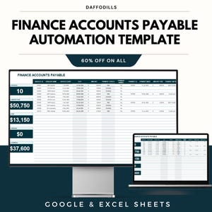 May include: A computer monitor and laptop display a finance accounts payable automation template. The text on the screen includes "Finance Accounts Payable Automation Template" and "60% Off On All". The bottom of the image reads "Google & Excel Sheets".