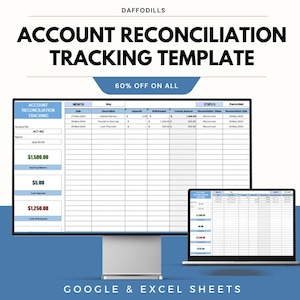 May include: A digital account reconciliation tracking template displayed on a computer monitor and laptop. The template includes sections for account details, month, deposits, withdrawals, and closing balance. Text includes "Account Reconciliation Tracking" and "60% OFF ON ALL".
