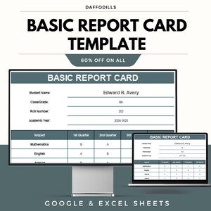 May include: A digital report card template shown on a computer monitor and a laptop. The template includes fields for student name, class, and grades. The text "BASIC REPORT CARD TEMPLATE" is at the top, with "60% OFF ON ALL" below it.