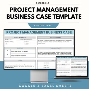 May include: A digital project management business case template on a computer monitor and laptop. The template includes sections for project information, objectives, and executive summary. The text reads "Project Management Business Case Template" and "Google & Excel Sheets."